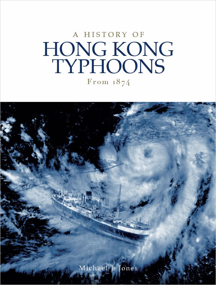 A History of Hong Kong Typhoons - a book by Michael J. Jones 