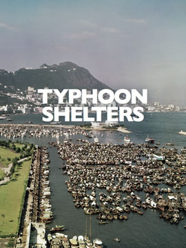 Typhoon Shelters - A History of Hong Kong Typhoons by Michael J. Jones 